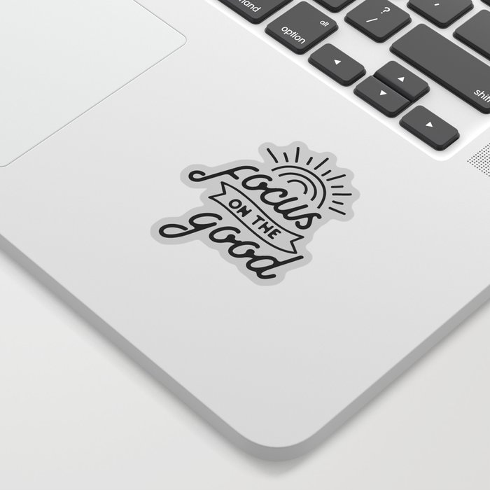 Focus On The Good Inspiration Quote Art  Sticker