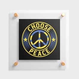 Choose Peace Ukraine War Floating Acrylic Print