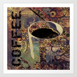 Coffee - That morning kick Art Print | Collage, Cup, Grungy, Ornamentation, Cafe, Digital, Distressed, Vintage, Drink, Ornamented 