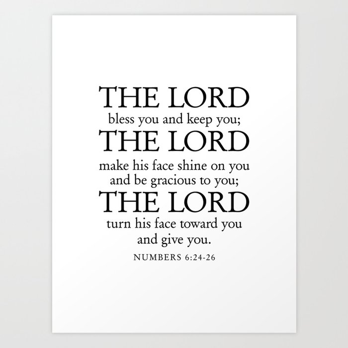 The Lord bless you, and keep you. Art Print