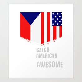 50% Czech 50% American 100% Awesome Immigrant Art Print | Americanczech, 100Percentamerican, Czechrepublic, Gifts, Czechamerican, Halfczechrepublic, Present, Halfamerican, 50Percentczech, Patrioticczech 