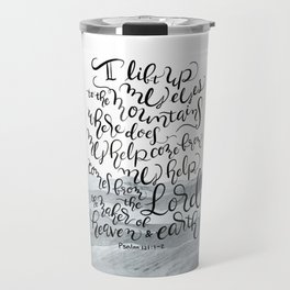 My help comes from the Lord - Psalm 121:1-2 /BW Travel Mug