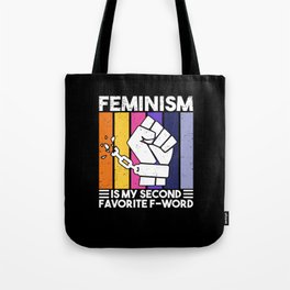 Feminism Equality Women Power Say Tote Bag
