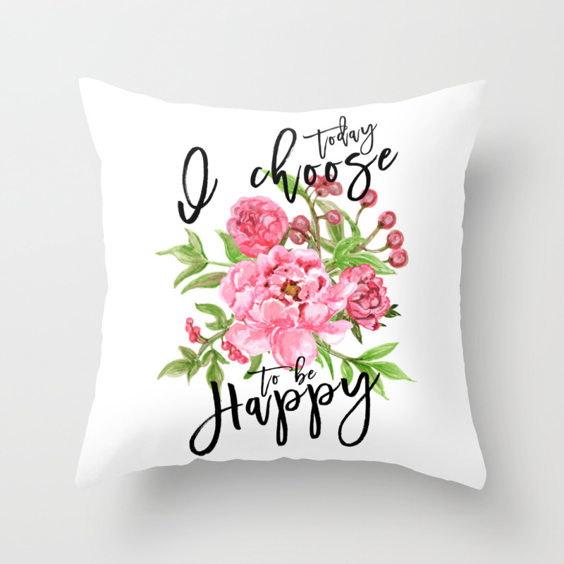 Motivational Quote Today I Choose To Be Happy Floral Pink Throw Pillow By Theblackcatprints Society6