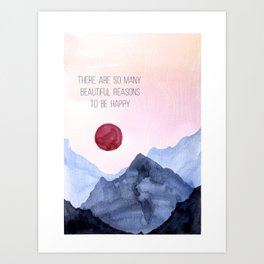 There are so many beautiful reasons to be happy Art Print