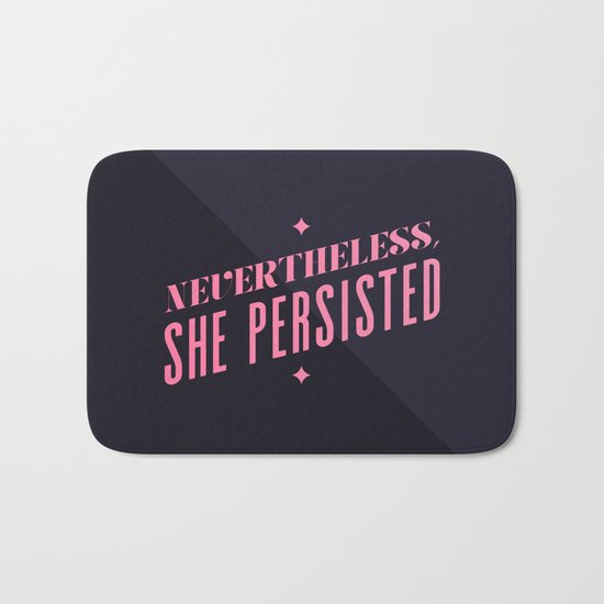 Nevertheless, She Persisted Bath Mat