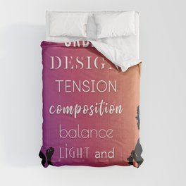 Order. Design. Tension. Composition. Balance. Light. Harmony. Comforter