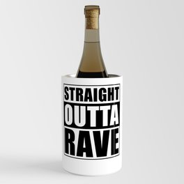 Straight Outta Rave Wine Chiller