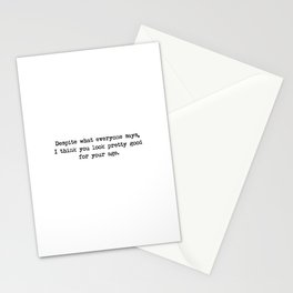 You look great ... for your age Stationery Card