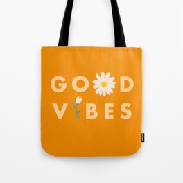 Good Vibes Daisy Tote Bag | Fun, Cute, Orange, Graphicdesign, Typography, Daisy, Retro, Floral, Sunshine, Goodvibes 
