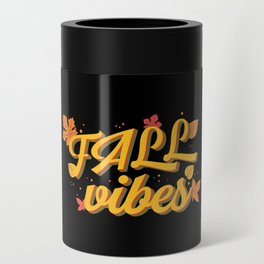 Fall vibes autumn fall season design Can Cooler