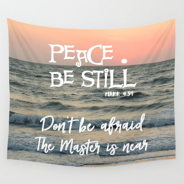 Peace Be Still Verse With Quote Wall Tapestry By Quotelifeshop Society6