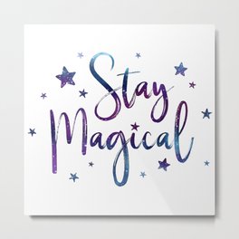 Stay Magical Metal Print