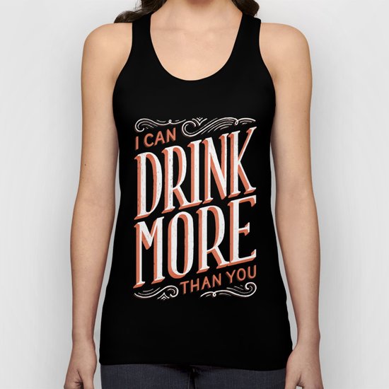 I Can Drink More Than You Unisex Tank Top