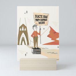 Hate Has No Home Here Mini Art Print