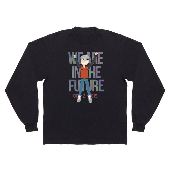 Marty McFly in the Future Long Sleeve T Shirt