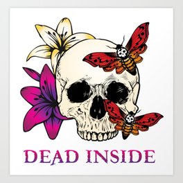 Dead Inside - Skull, Death's Head Moth, and Lillies Art Print