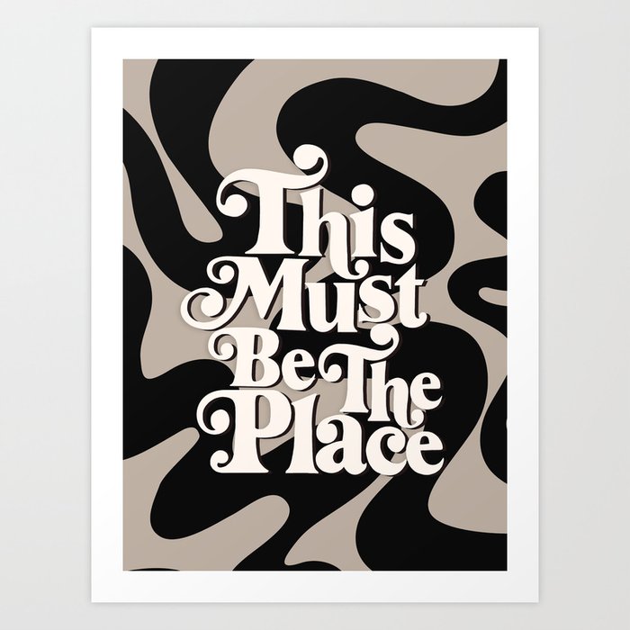 This Must Be The Place - 70s, Vintage, Retro, Abstract Pattern (Black & Beige) Art Print