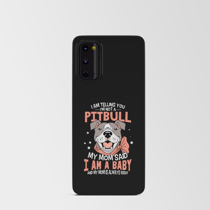 Pitbull Baby Mom Dog Lover Android Card Case