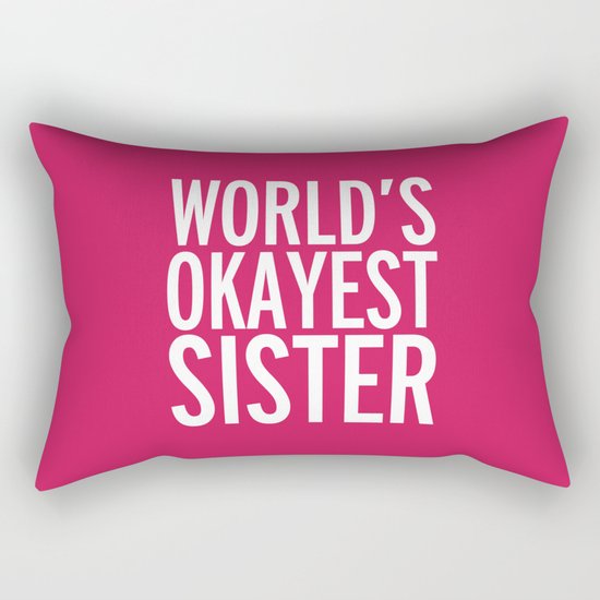 World's Okayest Sister Funny Quote Rectangular Pillow