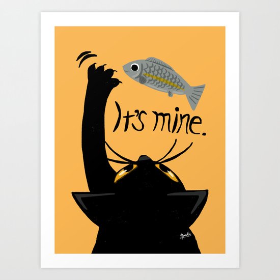 It is mine Art Print