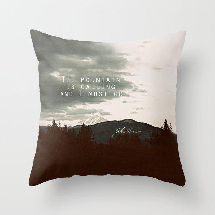 The Mountain is Calling Throw Pillow