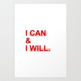 I can & I will Art Print