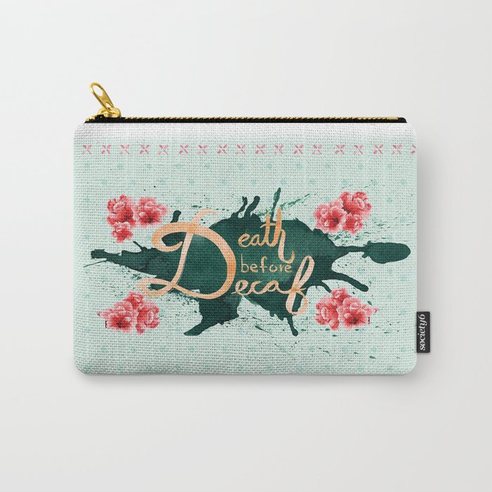 Death Before Deacf in Mint Tea Carry-All Pouch