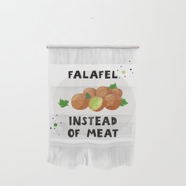 Falafel instead of meat Wall Hanging
