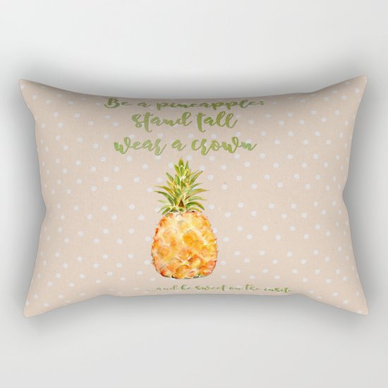 Be a pineapple- stand tall, wear a crown and be sweet on the insite Rectangular Pillow