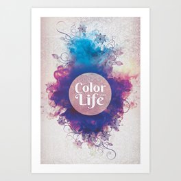COLOR YOUR LIFE V3 Art Print