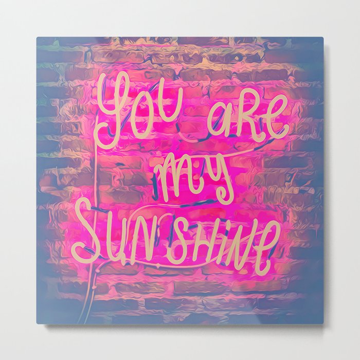 You are my Sunshine pink, dreams, pastel, love, cute,  Metal Print