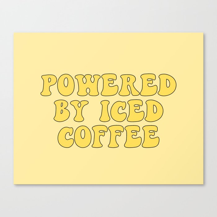 Powered By Iced Coffee Canvas Print