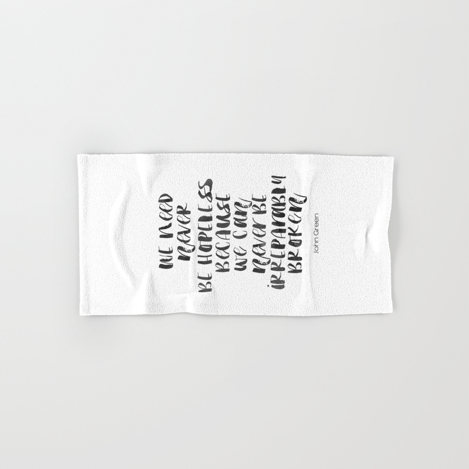 John Green Quote We Need Never Be Hopeless Looking For Alaska Quote Dictionary Page Art Typo Hand Bath Towel By Typodesign Society6