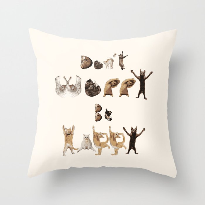Cat Font - Don't Worry Be Happy Throw Pillow