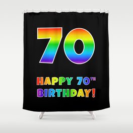 [ Thumbnail: HAPPY 70TH BIRTHDAY - Multicolored Rainbow Spectrum Gradient Shower Curtain ]