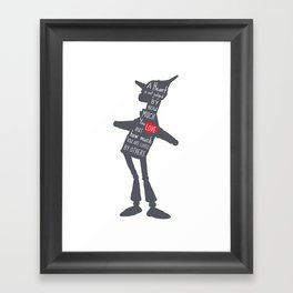 Tin Man - Love Quote Framed Art Print