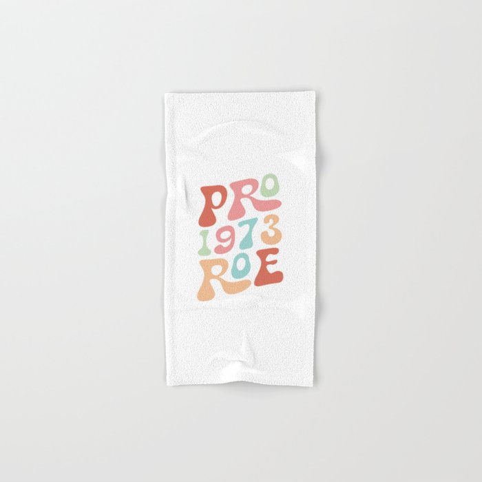1973 Pro Roe, Women's Rights, Feminism Protect Hand & Bath Towel