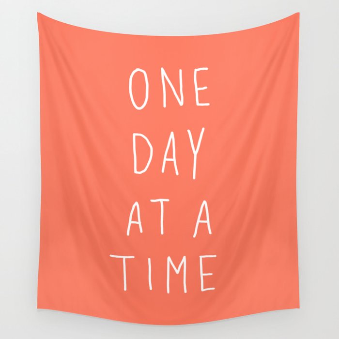 One Day At A Time Wall Tapestry