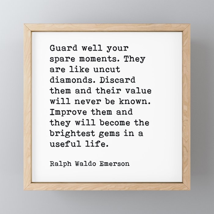 Guard Well Your Spare Moments, Ralph Waldo Emerson Quote Framed Mini Art Print