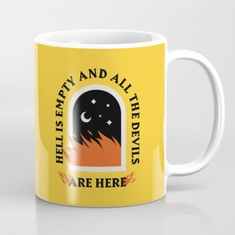 Hell Is Empty Coffee Mug