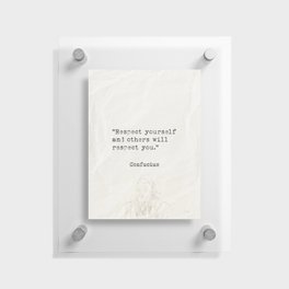 Respect yourself Floating Acrylic Print
