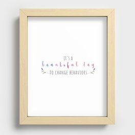 Beautiful Day to Change Bx floral Recessed Framed Print