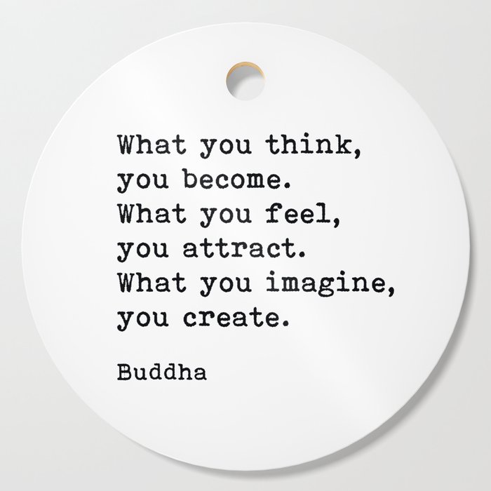 What You Think You Become, Buddha, Motivational Quote Cutting Board