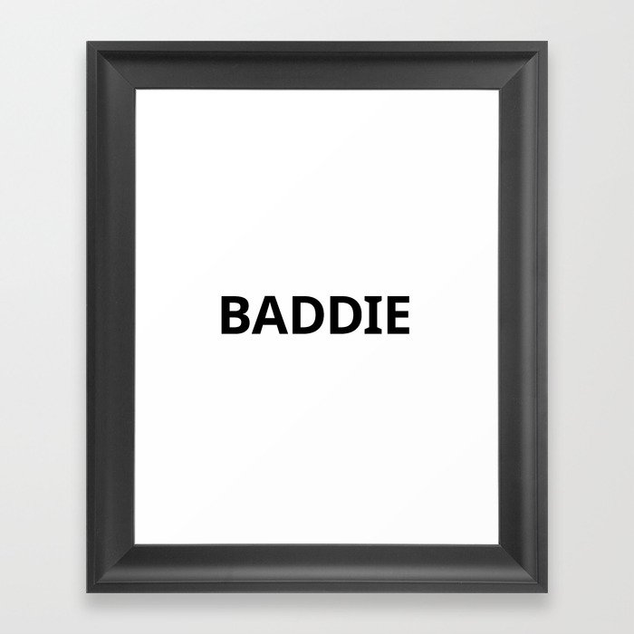 BADDIE Framed Art Print