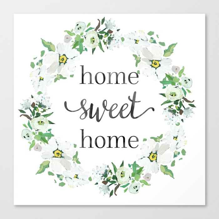 Home Sweet Home Floral Wreath Canvas Print By Littlehousemarket Society6