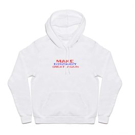 Make Embroidery great again Hoody | Trump, Spoof, Comic, Vote, Funny, Comedy, Painting, Presidential, Embriodery, Cool 