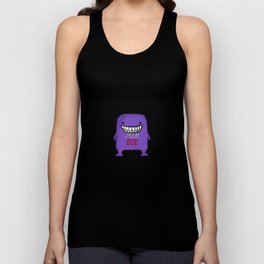 Smile or you will die! Tank Top