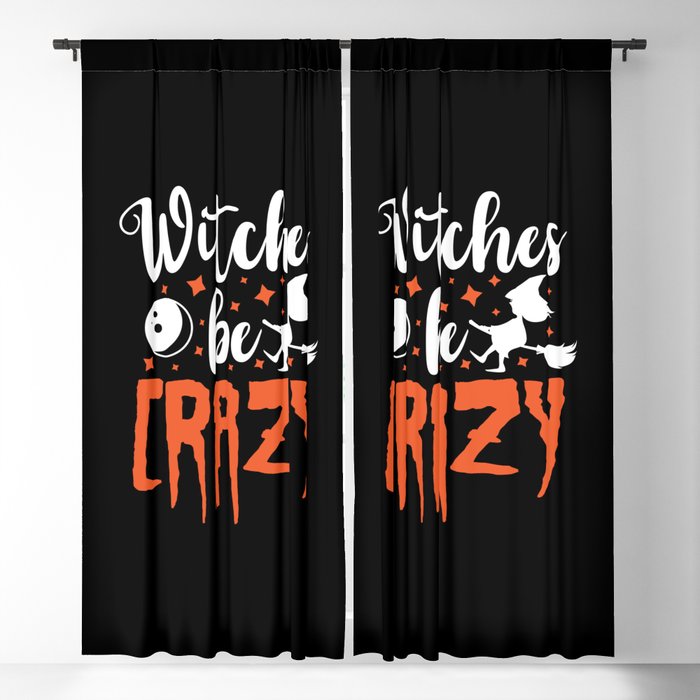 Witches Be Crazy Halloween Funny Slogan Blackout Curtain