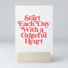 Start Each Day With a Grateful Heart Mini Art Print
